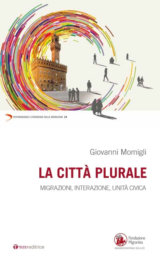 La città plurale. Immigrazione, interazione, unità civica